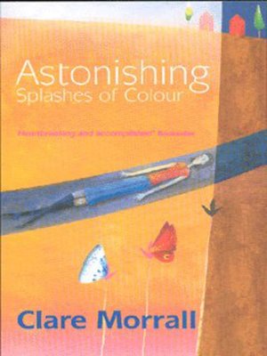 cover image of Astonishing splashes of colour